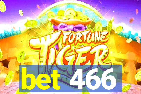 bet 466